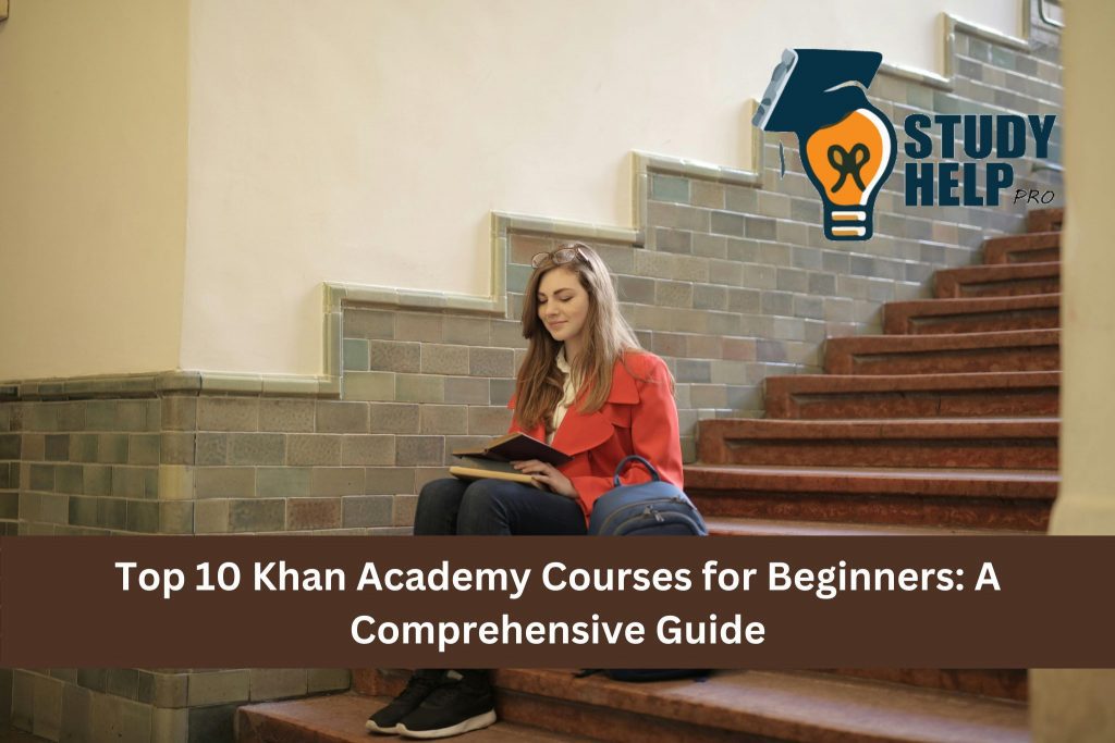 Top 10 Khan Academy Courses for Beginners